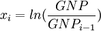 x_i=ln(\frac{GNP}{GNP_{i-1}})