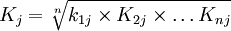 K_j=\sqrt{k_{1j}\times K_{2j}\times\ldots K_{nj}}
